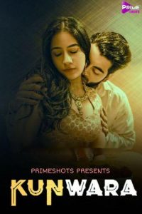 Kunwara (2022) Hindi S01E02 Hot Web Series PrimeShots