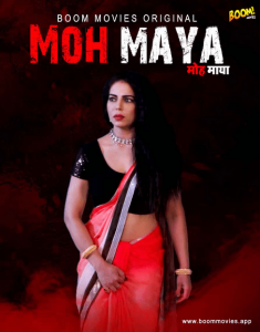 Moh Maya (2022) Hindi Hot Short Film BoomMovies