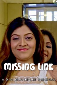 Missing Link (2022) Hindi Hot Short Film DigimoviePlex