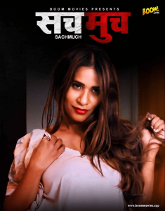 Sach Much (2022) Hindi Hot Short Film BoomMovies