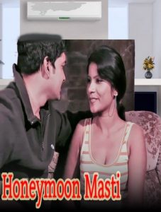 Honeymoon Masti (2022) Hindi Hot Short Film