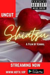 Shiatsu (2022) Hindi Hot Short Film HotX