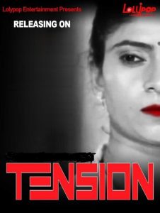 Tension (2022) Hindi Hot Short Film Lollypop