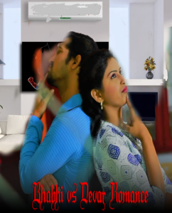 Bhabhi vs Devar Romance (2022) Hindi Hot Short Film