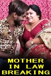 Mother in Law Breaking (2022) Uncut Hindi Hot Short Film
