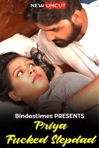 Priya Fucked Stepdad (2022) Hindi Hot Short Film BindasTimes