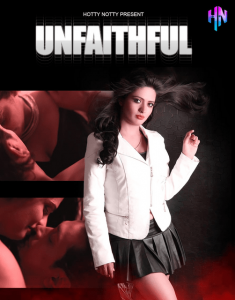 Unfaithfull (2022) Hindi Hot Short Film HottyNotty