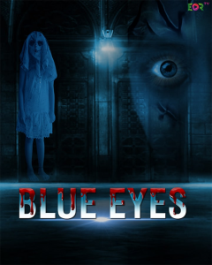 Blue Eyes (2022) Hindi Short Film EorTv