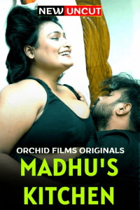 Madhus Kitchen (2022) Hindi Hot Short Film OrchidFilms