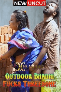Outdoor Bhabhi Fucks Threesome (2022) Hindi Hot Short Film Xtramood