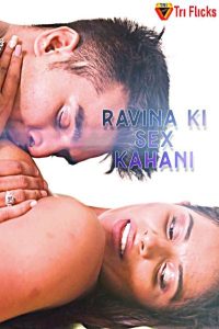 Ravina Ki Sex Kahani (2022) Short Film Triflicks