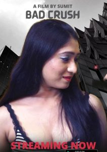 Bad Crush Uncut (2022) Hindi Hot Short Film HotX