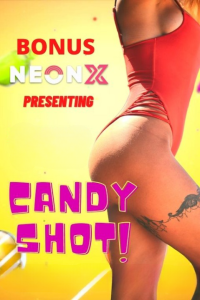 Candy Shot (2022) Hindi Hot Short Film NeonX