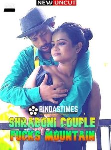 Shraboni Couple Fucks Mountain (2022) Hindi Hot Short Film BindasTimes