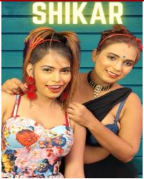 Shikar (2022) Hot Short Film HotX