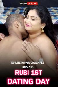 Rubi First Dating Day (2022) Hindi Hot Short Film ToplessTopper