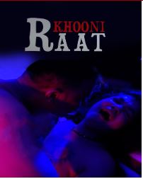Khooni Raat (2022) Hindi Hot Short Film HPlay