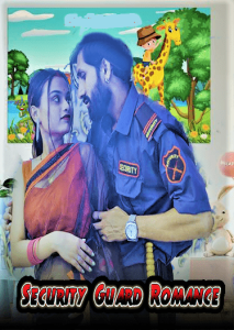 Security Guard Romance (2022) Hindi Hot Short Film