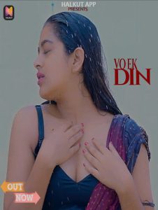 Vo Ek Din (2022) Hindi Hot Short Film HalKut