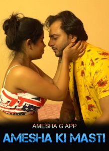 Amesha Ki Masti (2022) Hot Short Film Amesha