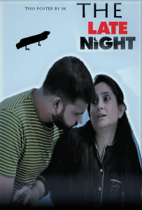 The Late Night (2022) Hindi Hot Short Film