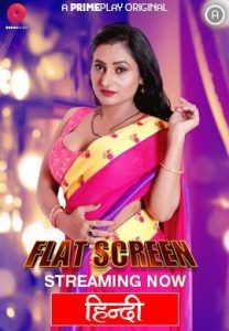 Flat Screen Part 1 S01 (2022) Hindi Web Series Primeplay
