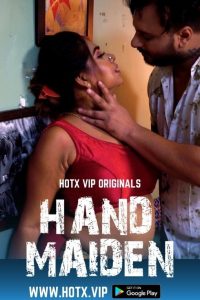 Hand Maiden (2022) Hindi Short Film HotX Originals