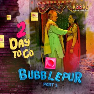 Bubblepur Part 1 (2021) Hindi Web Series Kooku Originals