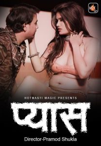Pyaas S01E01 (2022) Hindi Web Series HotMasti