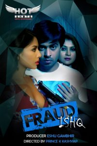 Fraud Ishq (2022) Hindi Web Series HotShots