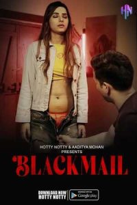 Blackmail (2023) Hindi Short Film HottyNotty
