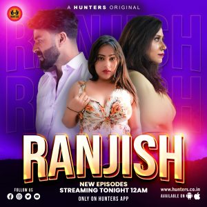 Ranjish S01E05 (2023) Hindi Web Series Hunters