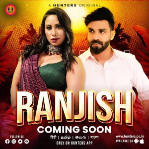 Ranjish S01E02 (2023) Hindi Web Series Hunters