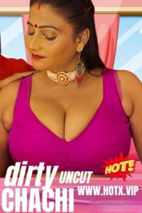 Dirty Chachi (2023) Short Film HotX Originals