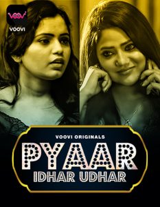 Pyar Idhar Udhar S01 Part 1 (2023) Hindi Web Series Voovi
