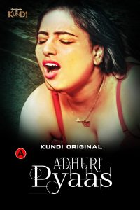 Adhuri Pyaas S01E02 (2023) Hindi Web Series KundiApp
