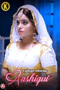 Ashiqui S01E01 (2023) Hindi Web Series Kangan