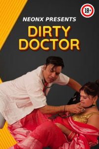 Dirty Doctor (2023) Uncut Hindi Hot Short Film NeonX