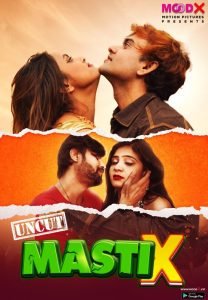 Masti X S01E02 (2023) Hindi Web Series MoodX