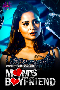 Moms Boyfriend S01E01T03 (2023) Hindi Web Series WoW