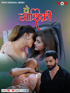 Ye Ashiqui S01E01T03 (2023) Hindi Web Series Woworiginals
