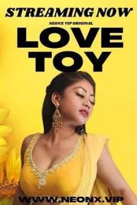 Love Toy (2023) UNCUT Hindi Short Film Neonx