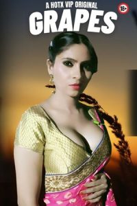 Grapes (2023) Hindi Hotx Short Film