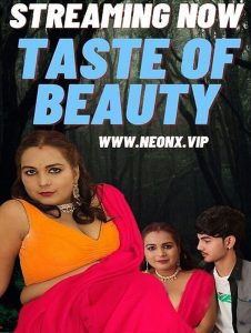 Taste Of Beauty (2023) UNCUT Hindi Short Film Neonx