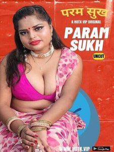 Param Sukh (2023) Uncut Hindi Short Film HotX