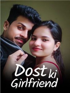 Dost Ki Girlfriend (2023) Hindi Uncut Short Film Kotha App