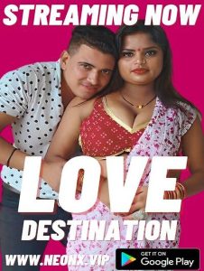 Love Destination (2023) Uncut Hindi Short Film Neonx