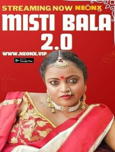 Misti Bala 2.0 (2023) UNCUT Hindi Short Film Neonx