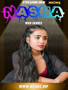 Nasha P01 (2023) UNCUT Hindi Short Film Neonx