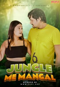 Jangal Me Mangal S01E02 (2023) Uncut Hindi Web Series Fugi